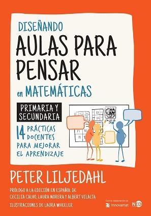 DISEÑANDO AULAS PARA PENSAR EN MATEMÁTICAS | 9788419407511 | LILJEDAHL, PETER | Llibreria Aqualata | Comprar llibres en català i castellà online | Comprar llibres Igualada
