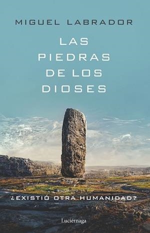 PIEDRAS DE LOS DIOSES, LAS | 9788419164698 | LABRADOR, MIGUEL | Llibreria Aqualata | Comprar libros en catalán y castellano online | Comprar libros Igualada