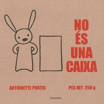 NO ÉS UNA CAIXA | 9788416804214 | PORTIS, ANTOINETTE | Llibreria Aqualata | Comprar libros en catalán y castellano online | Comprar libros Igualada