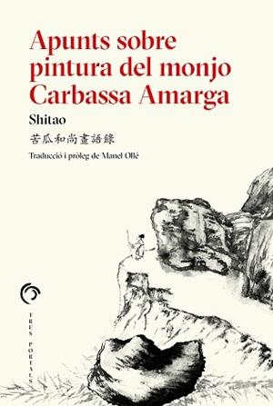 APUNTS SOBRE PINTURA DEL MONJO CARBASSA AMARGA | 9788412847710 | SHITAO | Llibreria Aqualata | Comprar llibres en català i castellà online | Comprar llibres Igualada