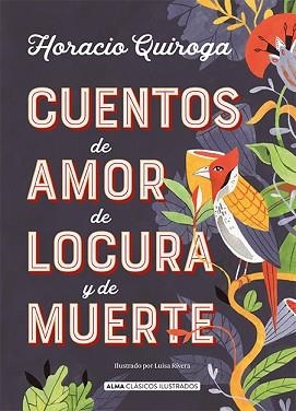 CUENTOS DE AMOR DE LOCURA Y DE MUERTE | 9788417430849 | QUIROGA, HORACIO | Llibreria Aqualata | Comprar libros en catalán y castellano online | Comprar libros Igualada