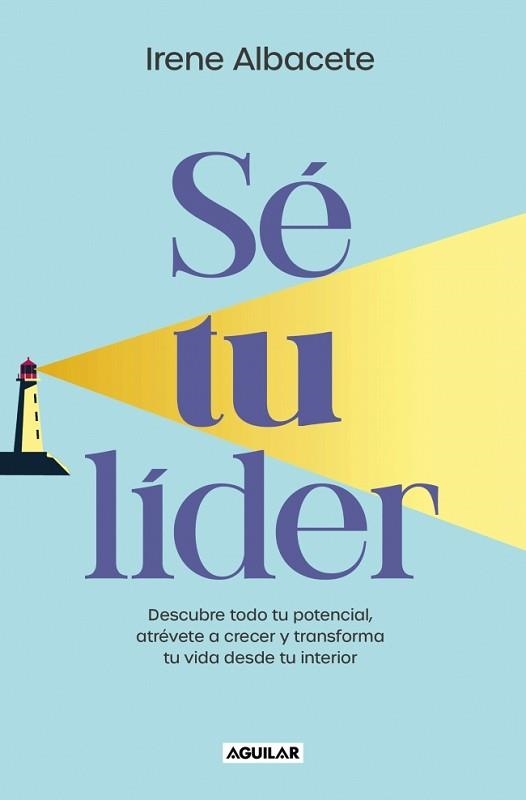 SÉ TU LIDER | 9788403524958 | ALBACETE, IRENE | Llibreria Aqualata | Comprar libros en catalán y castellano online | Comprar libros Igualada