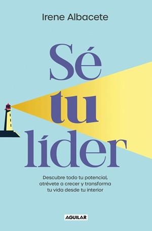 SÉ TU LIDER | 9788403524958 | ALBACETE, IRENE | Llibreria Aqualata | Comprar libros en catalán y castellano online | Comprar libros Igualada