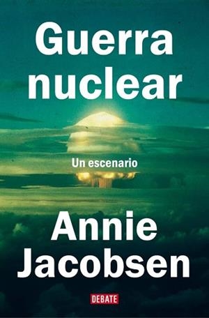 GUERRA NUCLEAR | 9788410214507 | JACOBSEN, ANNIE | Llibreria Aqualata | Comprar llibres en català i castellà online | Comprar llibres Igualada