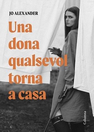 UNA DONA QUALSEVOL TORNA A CASA | 9788466432870 | ALEXANDER, JO | Llibreria Aqualata | Comprar libros en catalán y castellano online | Comprar libros Igualada