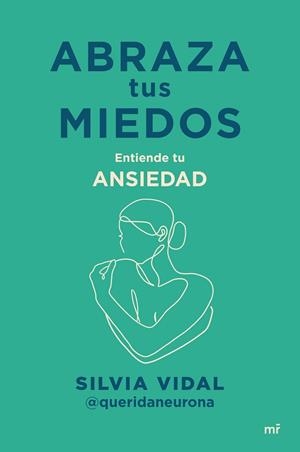 ABRAZA TUS MIEDOS | 9788427053304 | VIDAL, SILVIA (@QUERIDANEURONA) | Llibreria Aqualata | Comprar llibres en català i castellà online | Comprar llibres Igualada