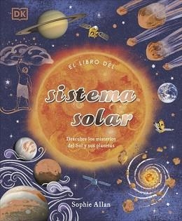 LIBRO DEL SISTEMA SOLAR, EL | 9780241702680 | ALLAN, SOPHIE | Llibreria Aqualata | Comprar libros en catalán y castellano online | Comprar libros Igualada