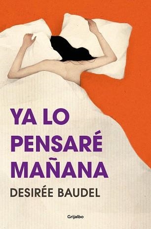 YA LO PENSARÉ MAÑANA | 9788425369087 | BAUDEL, DESIRÉE | Llibreria Aqualata | Comprar libros en catalán y castellano online | Comprar libros Igualada