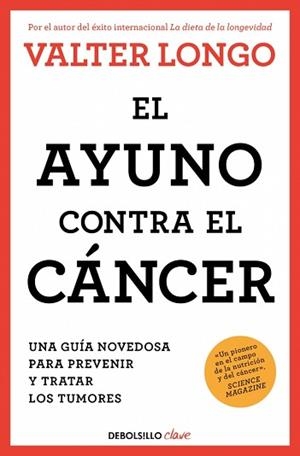 AYUNO CONTRA EL CÁNCER, EL | 9788466378758 | LONGO, VALTER | Llibreria Aqualata | Comprar llibres en català i castellà online | Comprar llibres Igualada