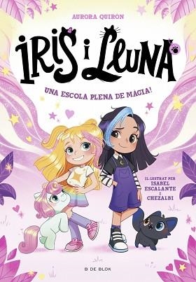 IRIS I LLUNA 1. UNA ESCOLA PLENA DE MÀGIA! | 9788410269262 | QUIRÓN, AURORA | Llibreria Aqualata | Comprar llibres en català i castellà online | Comprar llibres Igualada