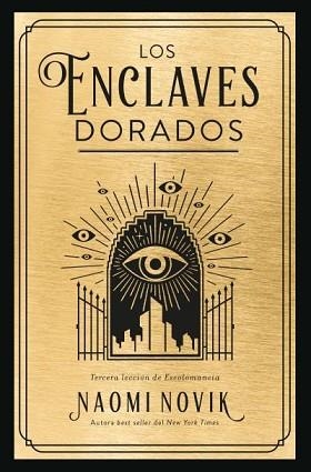 ENCLAVES DORADOS, LOS (TERCERA LECCIÓN DE ESCOLOMANCIA) | 9788419130389 | NOVIK, NAOMI | Llibreria Aqualata | Comprar llibres en català i castellà online | Comprar llibres Igualada