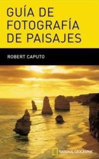 GUIA DE FOTOGRAFIA DE PAISAJES. SECRETOS PARA HACER GRANDES | 9788482983516 | CAPUTO, ROBERT | Llibreria Aqualata | Comprar libros en catalán y castellano online | Comprar libros Igualada
