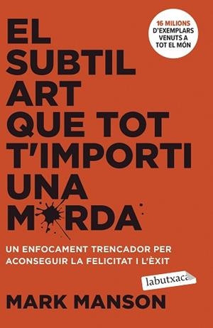 SUBTIL ART QUE TOT T'IMPORTI UNA MERDA, EL | 9788419971616 | MANSON, MARK | Llibreria Aqualata | Comprar llibres en català i castellà online | Comprar llibres Igualada