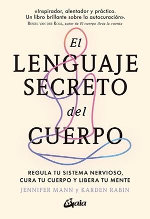LENGUAJE SECRETO DEL CUERPO, EL | 9788411081719 | MANN, JENNIFER / RABIN, KARDEN | Llibreria Aqualata | Comprar llibres en català i castellà online | Comprar llibres Igualada