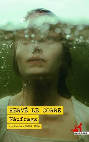 NÀUFRAGS | 9788419627667 | LE CORRE, HERVÉ | Llibreria Aqualata | Comprar libros en catalán y castellano online | Comprar libros Igualada