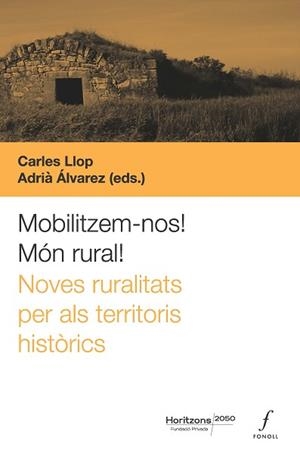 MOBILITZEM-NOS! MON RURAL! | 9788410220324 | IGNASI ALDOMÀ/MIQUEL ARÁN/FRANCESC BOYA/BENITO BURGOS/IVÁN CABRERA/IVAN CAELLES/ROSA CEREROLS/JORDI | Llibreria Aqualata | Comprar llibres en català i castellà online | Comprar llibres Igualada