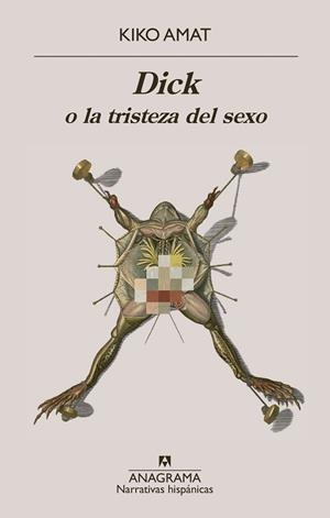 DICK O LA TRISTEZA DEL SEXO | 9788433929549 | AMAT, KIKO | Llibreria Aqualata | Comprar libros en catalán y castellano online | Comprar libros Igualada
