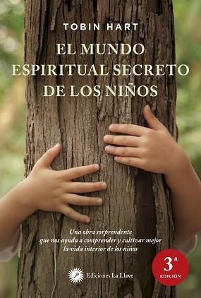 MUNDO ESPIRITUAL SECRETO DE LOS NIÑOS, EL | 9788495496966 | HART, TOBIN | Llibreria Aqualata | Comprar llibres en català i castellà online | Comprar llibres Igualada