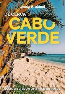 CABO VERDE DE CERCA (LONELY PLANET 2025) | 9788408291725 | DI DUCA, MARC | Llibreria Aqualata | Comprar llibres en català i castellà online | Comprar llibres Igualada