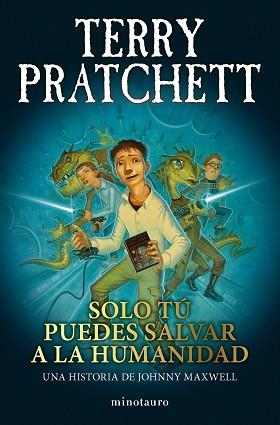 SOLO TÚ PUEDES SALVAR A LA HUMANIDAD (TRILOGÍA JOHNNY MAXWELL 1/3) | 9788445018712 | PRATCHETT, TERRY | Llibreria Aqualata | Comprar libros en catalán y castellano online | Comprar libros Igualada
