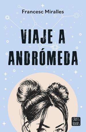 VIAJE A ANDRÓMEDA | 9788408297789 | MIRALLES, FRANCESC | Llibreria Aqualata | Comprar libros en catalán y castellano online | Comprar libros Igualada