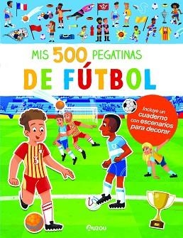 MIS 500 PEGATINAS DE FÚTBOL. | 9791039526562 | Llibreria Aqualata | Comprar llibres en català i castellà online | Comprar llibres Igualada