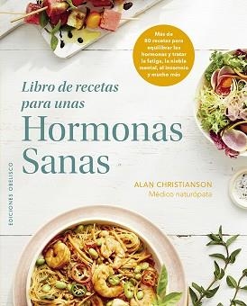 LIBRO DE RECETAS PARA UNAS HORMONAS SANAS | 9788411722223 | CHRISTIANSON, ALAN | Llibreria Aqualata | Comprar libros en catalán y castellano online | Comprar libros Igualada
