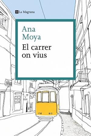 CARRER ON VIUS, EL | 9788410009325 | MOYA, ANA | Llibreria Aqualata | Comprar llibres en català i castellà online | Comprar llibres Igualada