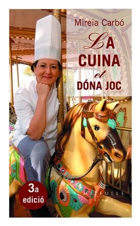 CUINA ET DONA JOC, LA | 9788483303160 | CARBO, MIREIA | Llibreria Aqualata | Comprar libros en catalán y castellano online | Comprar libros Igualada