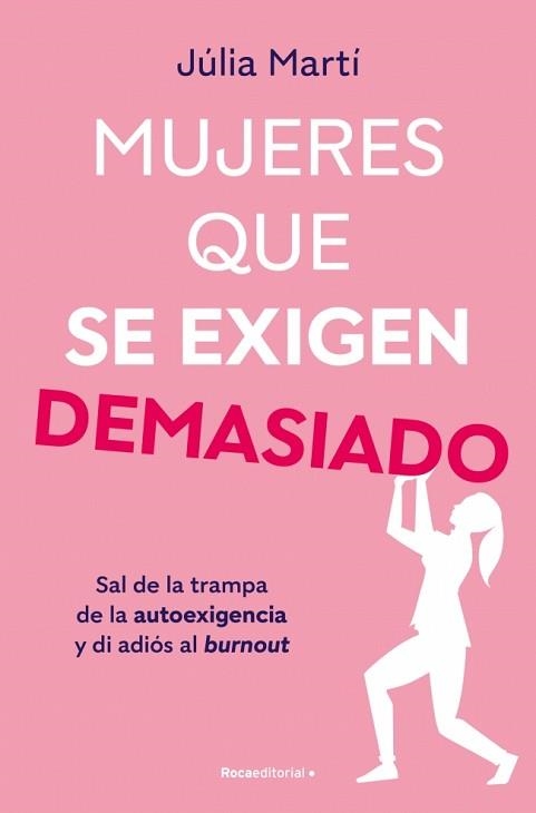 MUJERES QUE SE EXIGEN DEMASIADO | 9788410096967 | MARTÍ, JÚLIA | Llibreria Aqualata | Comprar libros en catalán y castellano online | Comprar libros Igualada
