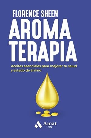 AROMATERAPIA | 9788419341747 | SHEEN, FLORENCE | Llibreria Aqualata | Comprar libros en catalán y castellano online | Comprar libros Igualada
