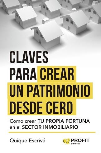 CLAVES PARA CREAR UN PATRIMONIO DESDE CERO | 9788410235403 | ESCRIVÁ HEREDER, QUIQUE | Llibreria Aqualata | Comprar llibres en català i castellà online | Comprar llibres Igualada