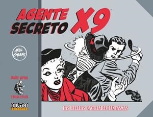 AGENTE SECRETO X9 (1946-1948) | 9788410390737 | GRAFF, MEL | Llibreria Aqualata | Comprar libros en catalán y castellano online | Comprar libros Igualada