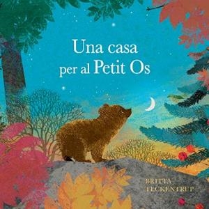 UNA CASA PER AL PETIT OS | 9788410074712 | TECKENTRUP, BRITTA | Llibreria Aqualata | Comprar llibres en català i castellà online | Comprar llibres Igualada