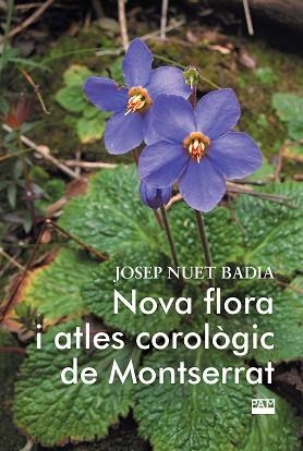 NOVA FLORA I ATLES COROLÒGIC DE MONTSERRAT | 9788491913481 | NUET BADIA, JOSEP | Llibreria Aqualata | Comprar llibres en català i castellà online | Comprar llibres Igualada