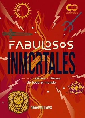 FABULOSOS INMORTALES. UNA GUÍA DE DIOSES Y DIOSAS DE TODO EL MUNDO | 9788441550476 | DUNN WILLIAMS, DINAH | Llibreria Aqualata | Comprar libros en catalán y castellano online | Comprar libros Igualada