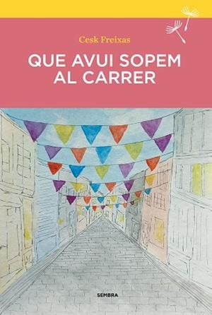 QUE AVUI SOPEM AL CARRER | 9788410198210 | FREIXAS, CESK | Llibreria Aqualata | Comprar libros en catalán y castellano online | Comprar libros Igualada