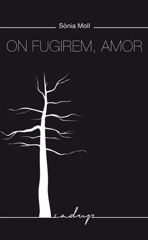 ON FUGIREM, AMOR | 9788412904352 | MOLL GAMBOA, SÒNIA | Llibreria Aqualata | Comprar llibres en català i castellà online | Comprar llibres Igualada