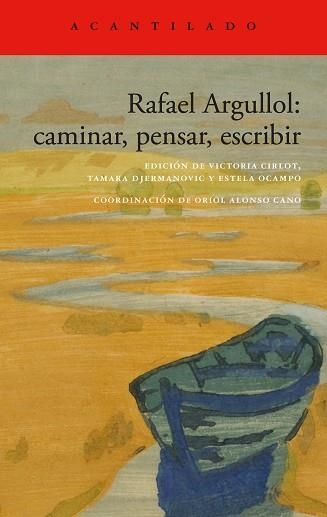 RAFAEL ARGULLOL: CAMINAR, PENSAR, ESCRIBIR | 9788419958419 | ARGULLOL, RAFAEL | Llibreria Aqualata | Comprar libros en catalán y castellano online | Comprar libros Igualada