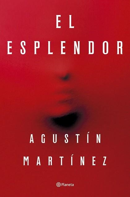 ESPLENDOR, EL | 9788408297321 | MARTÍNEZ, AGUSTÍN | Llibreria Aqualata | Comprar libros en catalán y castellano online | Comprar libros Igualada