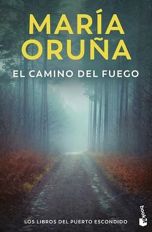 CAMINO DEL FUEGO, EL (LOS LIBROS DEL PUERTO ESCONDIDO 5) | 9788423366651 | ORUÑA, MARÍA | Llibreria Aqualata | Comprar llibres en català i castellà online | Comprar llibres Igualada