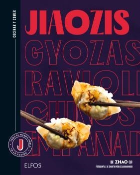 COCINAR Y COMER. JIAOZIS, GYOZAS, RAVIOLIS CHINOS, EMPANADILLAS | 9788410268876 | LA TAVERNE DE ZHAO / SAMANAKKODI, SHAKTHI PEIRIS | Llibreria Aqualata | Comprar libros en catalán y castellano online | Comprar libros Igualada
