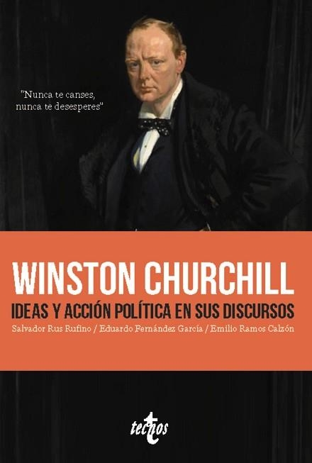 WINSTON CHURCHILL. IDEAS Y ACCIÓN POLÍTICA EN SUS DISCURSOS | 9788430991990 | RUS RUFINO, SALVADOR / FERNÁNDEZ GARCÍA, EDUARDO / RAMOS CALZÓN, EMILIO | Llibreria Aqualata | Comprar libros en catalán y castellano online | Comprar libros Igualada