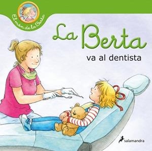 BERTA VA AL DENTISTA, LA (EL MÓN DE LA BERTA) | 9788418637216 | SCHNEIDER, LIANE | Llibreria Aqualata | Comprar libros en catalán y castellano online | Comprar libros Igualada