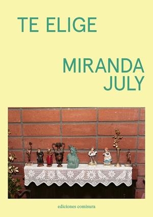 TE ELIGE | 9788409677825 | JULY, MIRANDA | Llibreria Aqualata | Comprar libros en catalán y castellano online | Comprar libros Igualada
