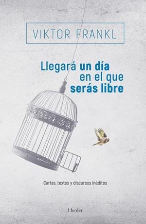 LLEGARÁ UN DÍA EN EL QUE SERÁS LIBRE | 9788425441882 | FRANKL, VIKTOR | Llibreria Aqualata | Comprar llibres en català i castellà online | Comprar llibres Igualada