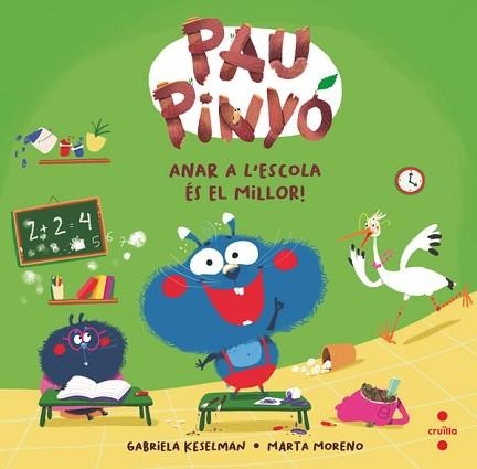 PAU PINYÓ 7. ANAR A L'ESCOLA ÉS EL MILLOR! | 9788466158381 | KESELMAN, GABRIELA | Llibreria Aqualata | Comprar libros en catalán y castellano online | Comprar libros Igualada