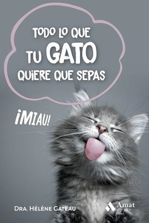TODO LO QUE TU GATO QUIERE QUE SEPAS BOLSILLO | 9788419870537 | GATEAU, HÉLÈNE | Llibreria Aqualata | Comprar libros en catalán y castellano online | Comprar libros Igualada