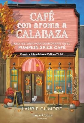 CAFÉ CON AROMA A CALABAZA | 9788410641501 | GILMORE, LAURIE | Llibreria Aqualata | Comprar libros en catalán y castellano online | Comprar libros Igualada