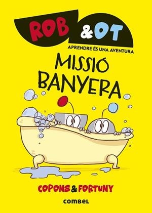 ROB&OT 3. MISSIÓ BANYERA | 9788411582032 | COPONS, JAUME | Llibreria Aqualata | Comprar llibres en català i castellà online | Comprar llibres Igualada